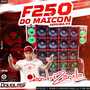 CD F250 DO MAICON 2022