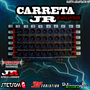Carreta JR Evolution - Dj Moises Moura