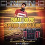 Cd Parati Do Pig e Reboque Sem Futuro