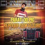 Cd Parati Do Pig e Reboque Sem Futuro 2