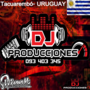 DJ PRODUCCIONES TACUAREMBO URUGUAY