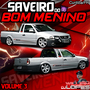 CD SAVEIRO DO BOM MENINO VOLUME 3