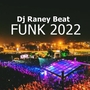 SET FUNK 2022 Dj Raney Beat