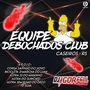 Debochados Club Caseiros RS By Dj Igor