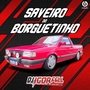 Saveiro do Borguetinho By Dj Igor Fel