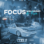 FOCUS MALVADAO DO FUA VOLUME 1
