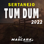 CD SERTANEJO TUM DUM 2022 VOL1 DJMASCAR
