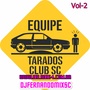 Equipe Tarados Club Chapeco Sc Vol -2