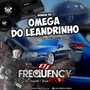 CD Omega do Leandrinho- DJ Frequency Mix
