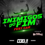 INIMIGOS DO FIM FEST CAR