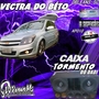 CD CAIXA TORMENTO E VECTRA DO BETO