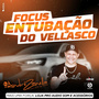 CD FOCUS ENTUBACAO DO VELLASCO