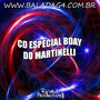 CD ESPECIAL BDAY DO MARTINELLI