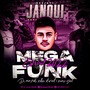 ESPECIAL MEGA FUNK - DJ JANQUI OFICIAL