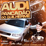 AUDI PANCADAO DO GUILHERME