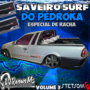 SAVEIRO SURF DO PEDROKA RACHA DE SOM
