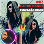 ELETRODANCEPANCADAO REMIX DJNILDOMIX 03