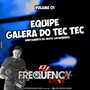 CD Galera do Tec Tec - DJFrequencyMix