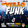 VERAO FUNK VOL 10  TOP 50 TIK TOK 2022