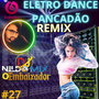 ELETRODANCE PANCADAO REMIX DJNILDOMIX 27