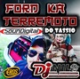 CD FORD KA TERREMOTO DO TASSIO DJ NILO
