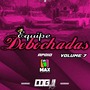 EQUIPE DEBOCHADAS VOLUME 7