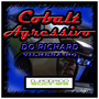 COBALT AGRESSIVO DO RICHARD