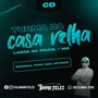 CD TURMA DA CASA VELHA