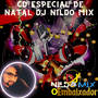 02 CD ESPECIAL DE NATAL DJ NILDO MIX