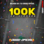 Especial 100K Na Balada G4 - DJ Diggo