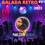 BALADA RETRO DJ NILDO MIX 2023 01