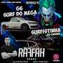 G6 Surf do Mega e Surfistinha do choque