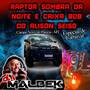 RAPTOR SOMBRA DA NOITE ESP CARNAVAL VOL2