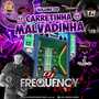 CD CarretinhaMalvadinhaVol2-FrequencyMix