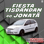 Fiesta Tisdandan do Jonata By Dj Igor Fell