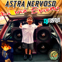 ASTRA NERVOSO DO LUIZ E PIETRO