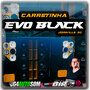 CD - CARRETINHA EVO BLACK - DJ BIRO 2023