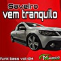 CD SAVEIRO VEM TRANQUILO ESP FUNK BASS