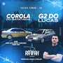 COROLLA DO BATATINHA E G2 DO LUCAS