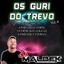 OS GURI DO TREVO VOL4