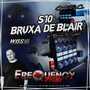 CD S10 Bruxa de Blair - DJFrequencyMix