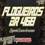 Flogueiros BR 468 Especial 5 Anos