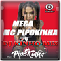 MEGA PIPOKINHA 2023 DJ  KINHO MIX