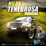 Hilux Tenebrosa do Pacheco