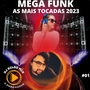 MEGA FUNK - AS MAIS TOCADAS 2023 01