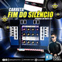 Carreta Fim do Silencio - Dj Iago Bala