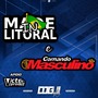 MADE IN LITORAL E COMANDO MASCULINO