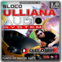 Bloco Ulliana Audio System Vol 1 Djcleiton Mix