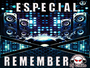 ESPECIAL REMEMBER BY DJ CIDAO