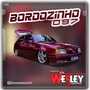 CD BORDOZINHO 097 - DJ WESLEY SANTOS